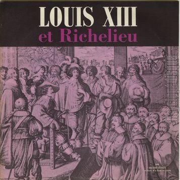 [Pochette de Louis XIII et Richelieu (HISTOIRE VIVANTE)]