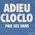 Adieu Cloclo