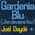 Gardenia blu (J'en deviens fou)