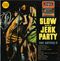 Slow and jerk party