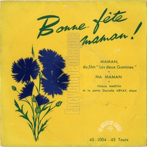 Bonne f�te maman! - H�l�ne MARTIN et Danielle ARVAY