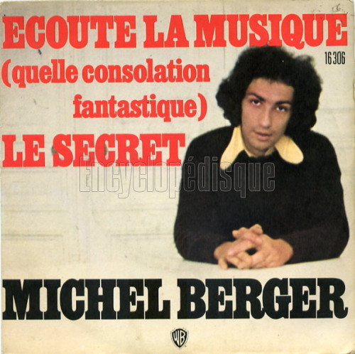 Ecoute la musique / Le secret - Michel BERGER