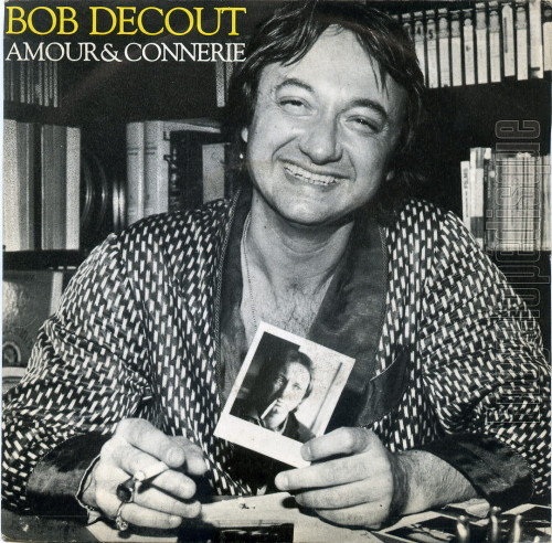 Amour et connerie - Bob DECOUT