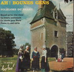 [Pochette de Ah ! Bounes gens (folklore du Berry)]