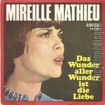 [Pochette de Das Wunder aller Wunder ist die Liebe (Mireille MATHIEU)]