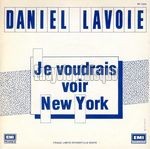 [Pochette de Je voudrais voir New-York (Daniel LAVOIE)]