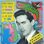 [Pochette de Fais gaffe  ce que tu penses, fais gaffe  ce que tu dis]