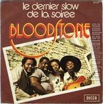 [Pochette de BLOODSTONE -  Le dernier slow de la soire ]