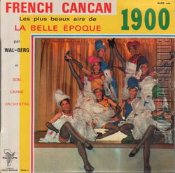 [Pochette de French cancan - Les plus beaux airs de la Belle poque 1900 (WAL-BERG)]