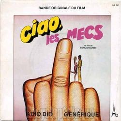 [Pochette de Ciao, les mecs (B.O.F.  Films )]