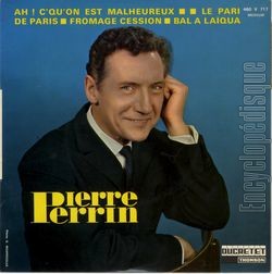 [Pochette de Ah ! C’qu’on est malheureux (Pierre PERRIN)]