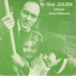 [Pochette de Guy JULIEN chante Saint-tienne (Guy JULIEN)]
