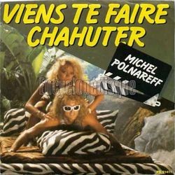 [Pochette de Viens te faire chahuter (Michel POLNAREFF)]