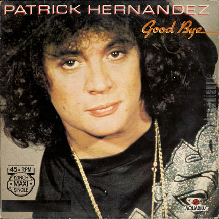 [Pochette de Good bye (Patrick HERNANDEZ)]