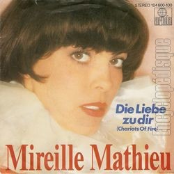 [Pochette de Die Liebe Zu Dir (Chariots Of Fire) (Mireille MATHIEU)]