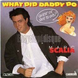 [Pochette de What did daddy do ? (Marc SCALIA)]