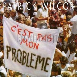[Pochette de C’est pas mon problme (Patrick WILCOR)]