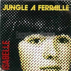 [Pochette de Isabelle (JUNGLE  FERRAILLE)]