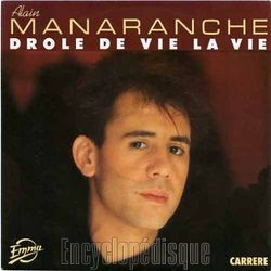 [Pochette de Drle de vie, la vie (Alain MANARANCHE)]