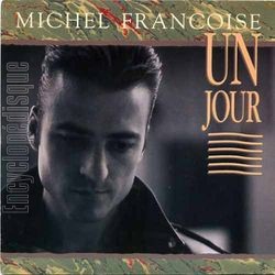 [Pochette de Un jour (Michel FRANOISE)]