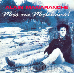 [Pochette de Mais ma Madeleine ! (Alain MANARANCHE)]
