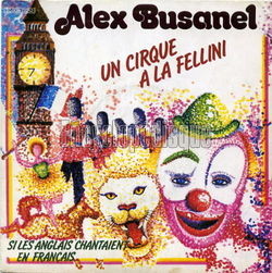 [Pochette de Un cirque  la Fellini (Alex BUSANEL)]