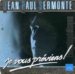 [Pochette de Je vous prviens (Jean-Paul SERMONTE)]