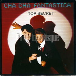 [Pochette de Top secret (CHA CHA FANTASTICA)]