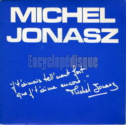[Pochette de J’t’aimais tellement fort que j’t’aime encore (Michel JONASZ)]