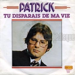 [Pochette de Tu disparais de ma vie (PATRICK)]