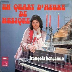 [Pochette de Un quart d’heure de musique (Franois BENJAMIN)]