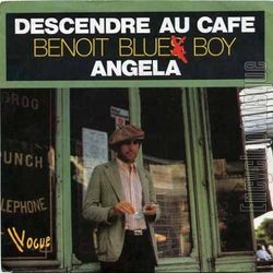 [Pochette de Descendre au caf / Angela (BENOIT BLUE BOY)]