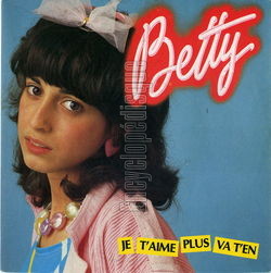 [Pochette de Je t’aime plus va t’en (BETTY)]