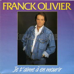 [Pochette de Je t’aime  en mourir (Franck OLIVIER)]