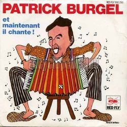 [Pochette de Et maintenant il chante ! (Patrick BURGEL)]
