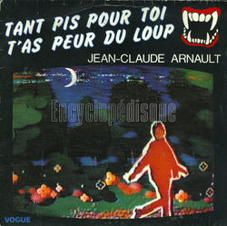 [Pochette de Tant pis pour toi, t’as peur du loup (Jean-Claude ARNAULT)]