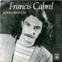 [Pochette de Je pense encore  toi (Francis CABREL)]