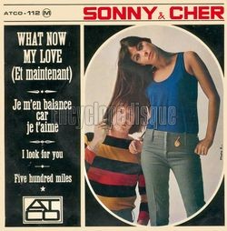 [Pochette de SONNY & CHER "What Now My Love (Et maintenant)" (Les FRANCOPHILES)]