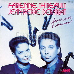 [Pochette de Fais-moi danser (Fabienne THIBEAULT et Jean-Pierre DEBARBAT)]