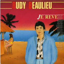 [Pochette de Je rve (Rudy BEAULIEU)]
