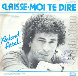 [Pochette de Laisse-moi te dire (Roland ATTAL)]