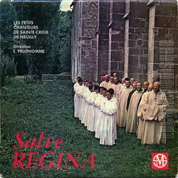 [Pochette de Salve regina (Les PETITS CHANTEURS DE SAINTE-CROIX DE NEUILLY)]