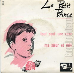 [Pochette de Tout sauf une rose (Le PETIT PRINCE)]