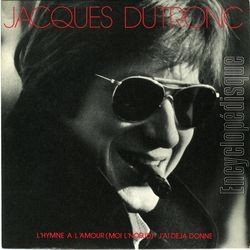 [Pochette de L’hymne  l’amour (moi l’nœud) / J’ai dj donn (Jacques DUTRONC)]