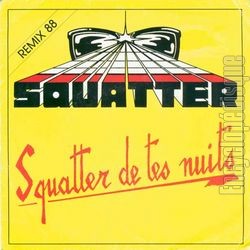[Pochette de Squatter de tes nuits - remix 88 (SQUATTER)]