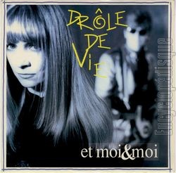 [Pochette de Drle de vie (ET MOI & MOI)]