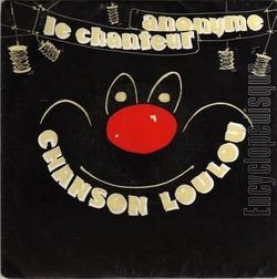 [Pochette de Chanson loulou (Le CHANTEUR ANONYME)]