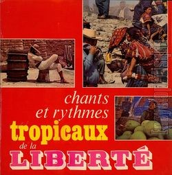 [Pochette de Chants et rythmes tropicaux de la libert� (COMPILATION)]
