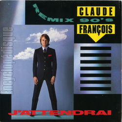 [Pochette de J’attendrai (remix 90’) (Claude FRANOIS)]