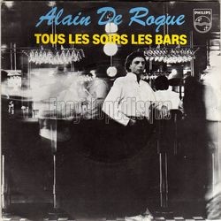 [Pochette de Tous les soirs, les bars (Alain DE ROQUE)]
